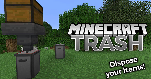 Trash ModMod thùng rác đơn giản cho Minecraft