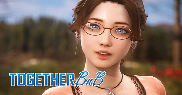 TOGETHER BnBEarly AccessGame nuôi vợ ảo đồ họa cực đẹp