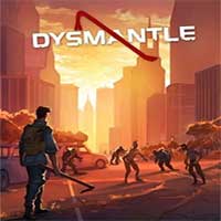 Dysmantle