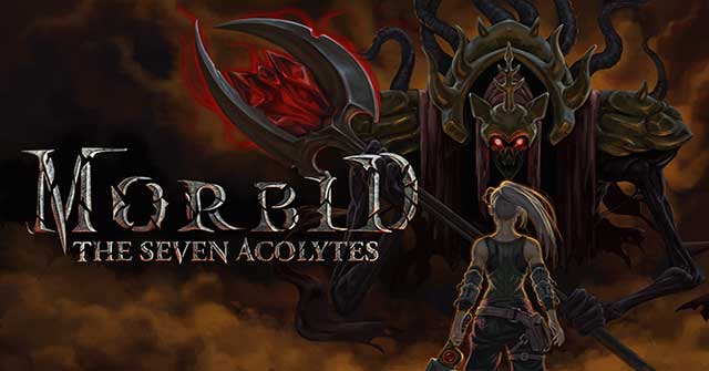 Morbid: The Seven Acolytes là game hành động phong cách Horrorpunk