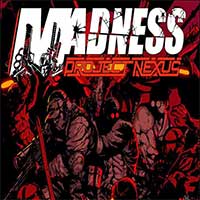 MADNESS: Project Nexus