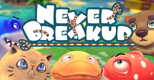 Never BreakUpGame hành động nhiều người chơi cực vui nhộn