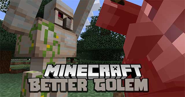 Better Golem ModMod Minecraft nâng cấp Golem