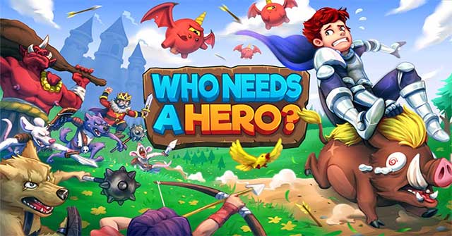 Who Needs a Hero? là game nhập vai vui nhộn trên nền đồ họa hoạt hình