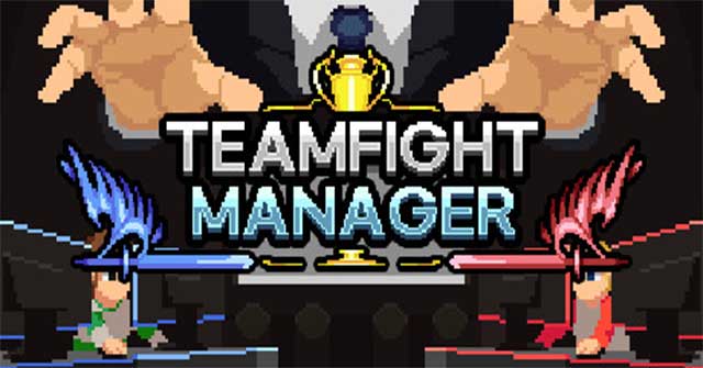 Teamfight ManagerGame quản lý và thi đấu esports