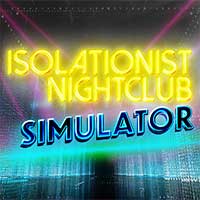 Isolationist Nightclub Simulator