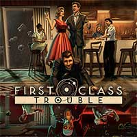 First Class Trouble