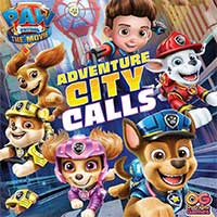 PAW Patrol The Movie: Adventure City Calls