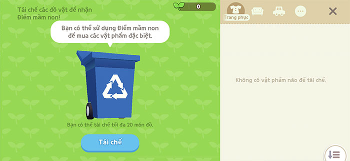 Người chơi có thể tái chế tối đa 20 món đồ để nhận điểm mầm non