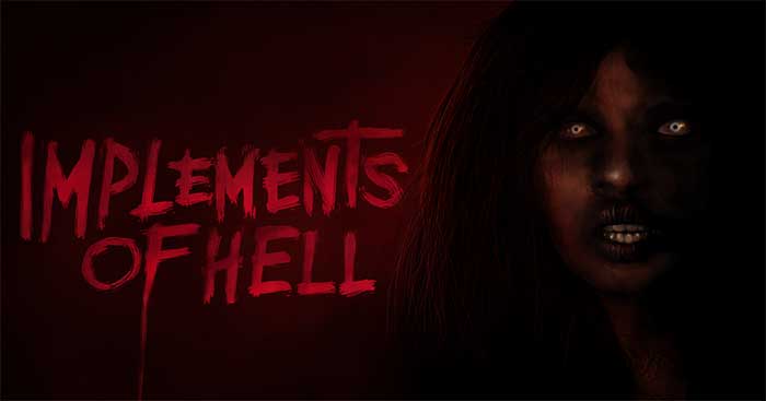 Implements of Hell là game kinh dị mới lấy chủ đề ngôi nhà ma ám