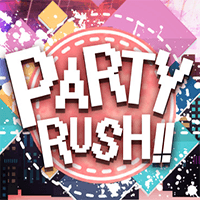 Party Rush!!