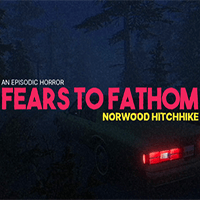 Fears to Fathom - Norwood Hitchhike