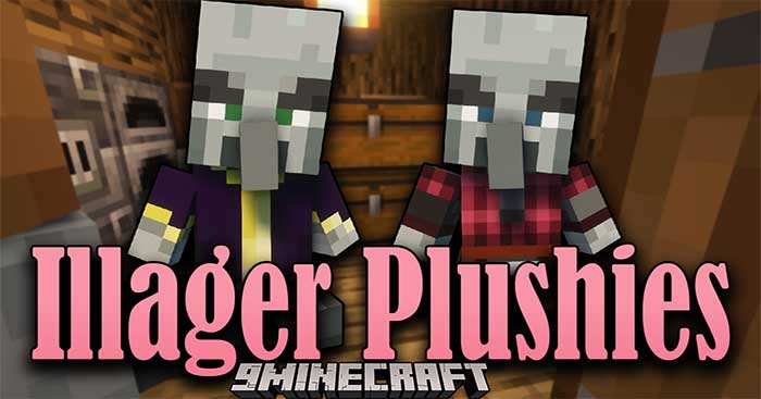 Illager Plushies Mod sẽ giới thiệu vào Minecraft thú nhồi bông mới lấy cảm hứng từ Illager