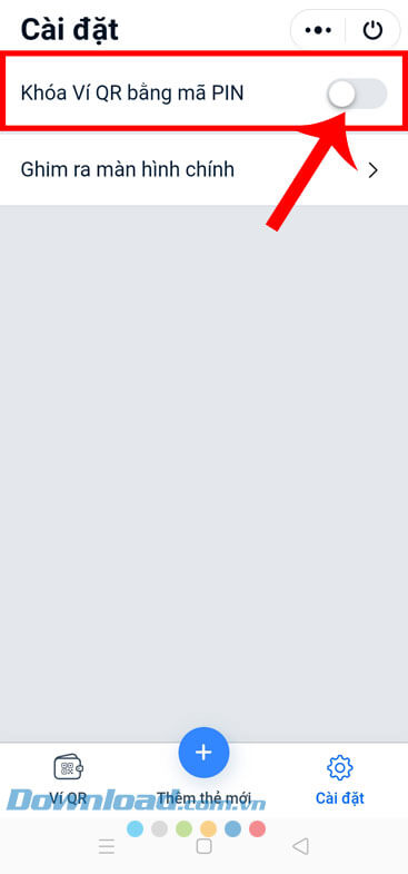 Gạt công tắc tại mục Khóa ví QR bằng mã PIN