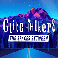 Glitchhikers: The Spaces Between