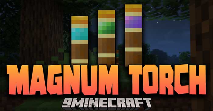 Magnum Torch Mod sẽ bổ sung vào Minecraft ba loại đuốc giúp ngăn chặn mob sinh sản