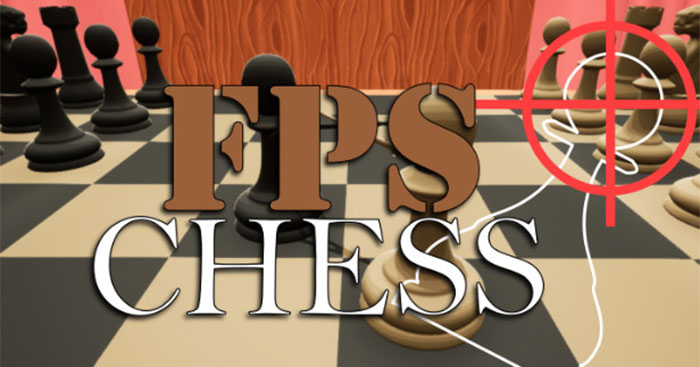 FPS Chess1.1.2Game FPS kết hợp cờ vua MIỄN PHÍ
