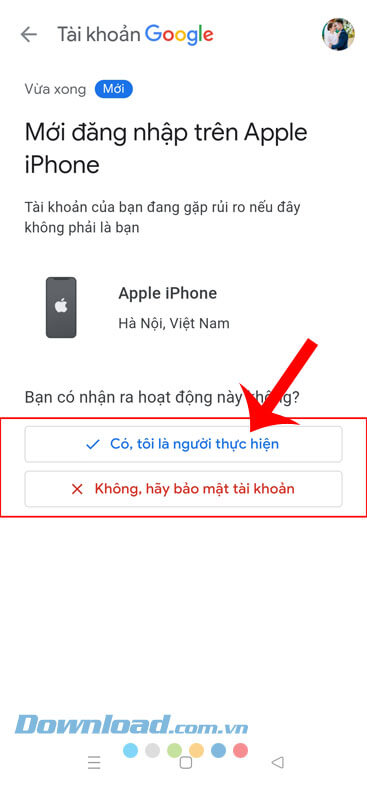 Nhấn vào nút Có, tôi là người thực hiện hoặc Không, hãy bảo mật tài khoản