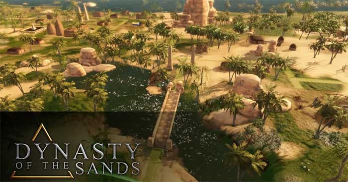 Dynasty of the Sands là game mô phỏng xây dựng thành phố Ai Cập cổ đại