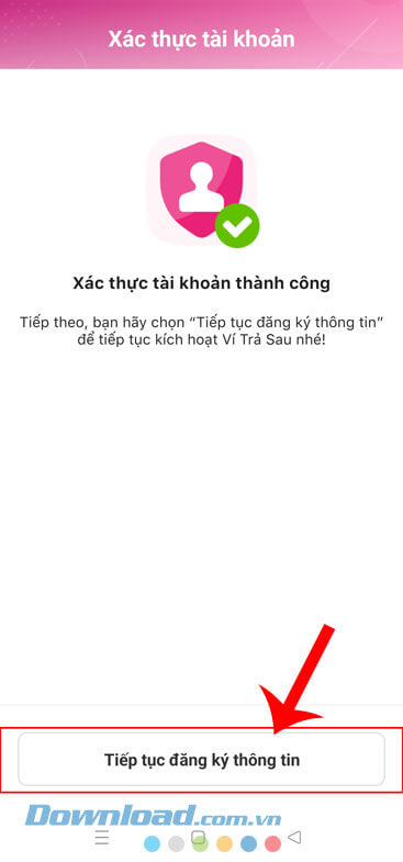 Chạm vào nút Tiếp tục đăng ký thông tin