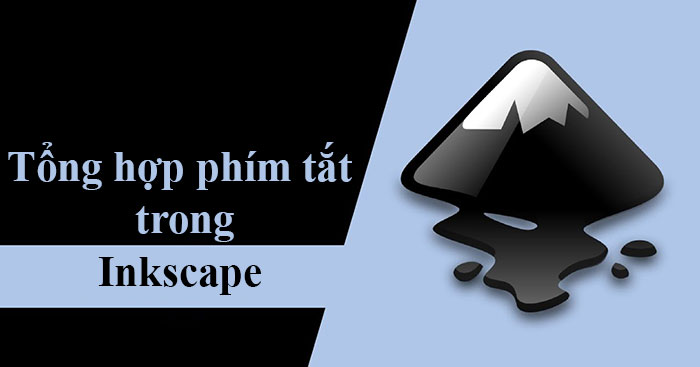 Tổng hợp phím tắt trong Inkscape