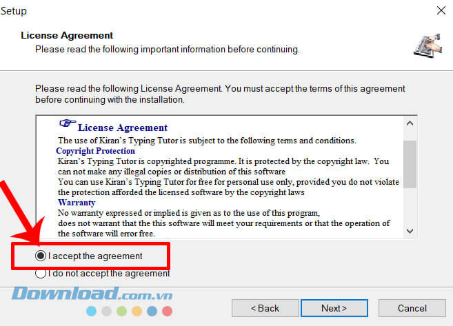 Chọn mục I accept the agreement, rồi nhấn vào nút Next