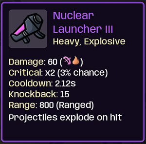 Nuclear Laucher III là vũ khí tầm xa vô cùng mạnh mẽ