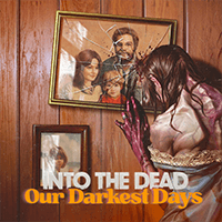 Into the Dead: Our Darkest Days