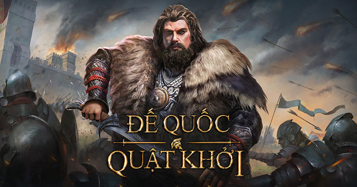 Game xây dựng đế chế thời Trung Cổ - Đế Quốc Quật Khởi