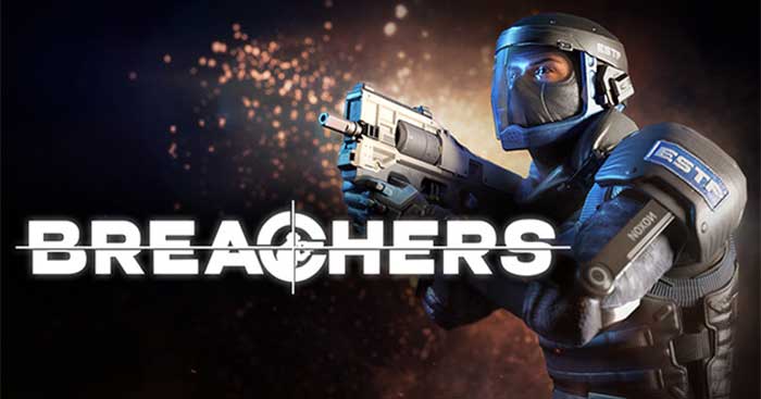 Breachers - Game bắn súng chiến thuật 5v5 - Download.com.vn