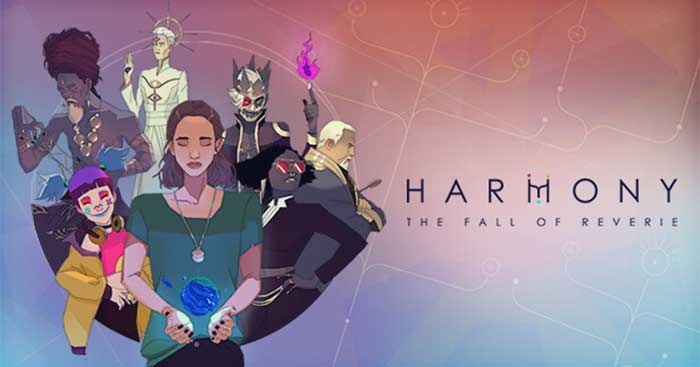 Harmony: The Fall of Reverie là game phiêu lưu phong cách truyện tranh Âu Mỹ
