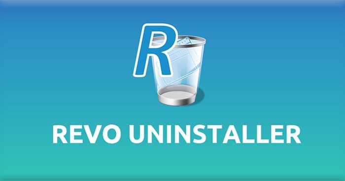 Revo Uninstaller * Gỡ bỏ phần mềm máy tính