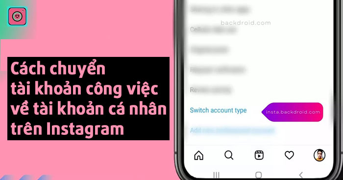 Cách chuyển tài khoản công việc về tài khoản cá nhân trên Instagram
