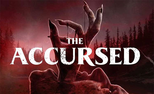 Poster phim The Accursed - Cơn Thịnh Nộ Từ Cõi Âm khởi chiếu từ 12/5