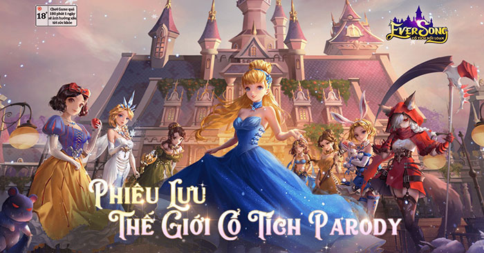 Game nhập vai phiêu lưu trong thế giới cổ tích kỳ diệu - Ever Song: Cổ Tích Nổi Loạn