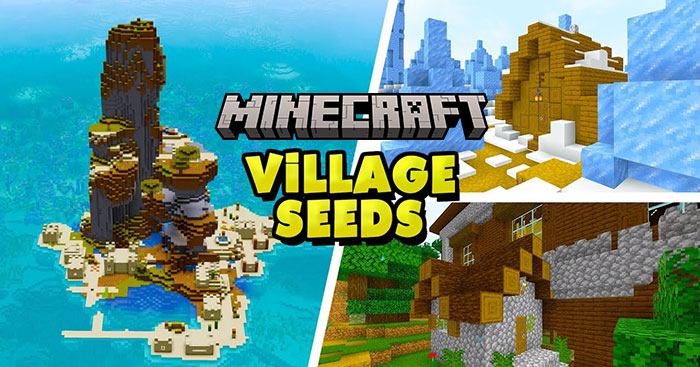 TOP seed có nhiều ngôi làng trong Minecraft 1.21