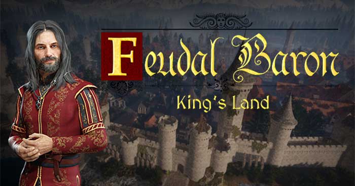 Feudal Baron: King's LandGame xây dựng và cai trị thành phố Trung Cổ