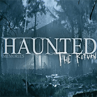 Haunted Memories: The Return