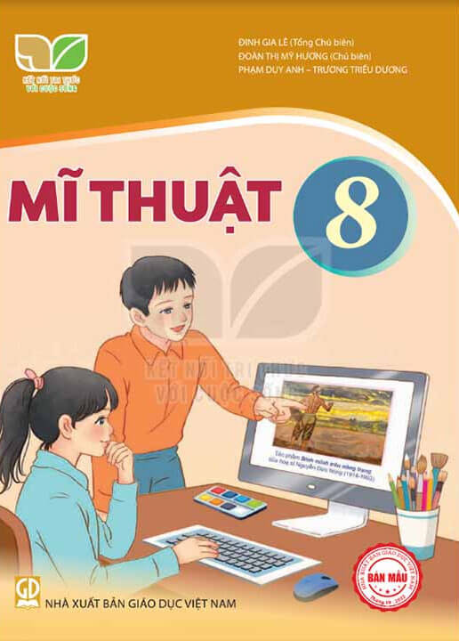 Sách giáo khoa Mĩ Thuật 8 Kết nối tri thức với cuộc sống