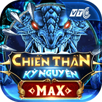 Chiến Thần Kỷ Nguyên MAX