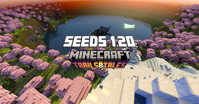 TOP những seed tốt nhất cho Minecraft 1.20 PE