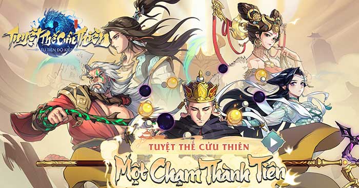 Trải nghiệm game tu tiên với đồ họa cực đỉnh và cốt truyện lôi cuốn trong Tuyệt Thế Cửu Thiên