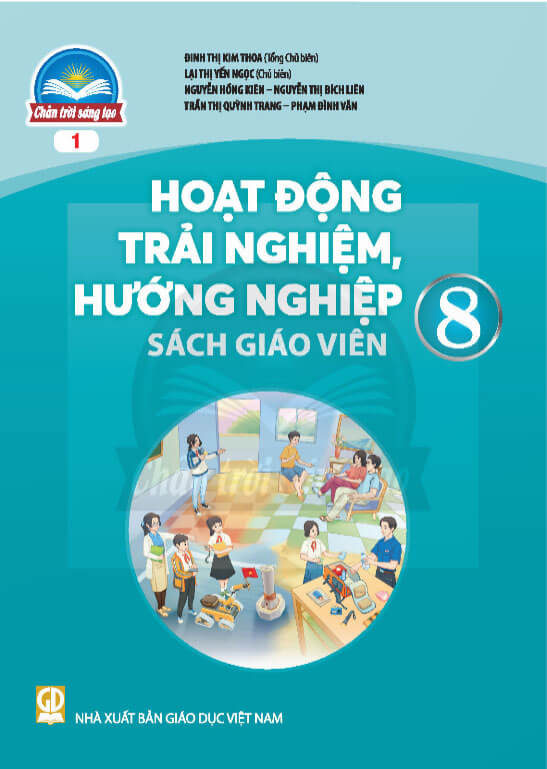 Sách giáo viên Hoạt động trải nghiệm, hướng nghiệp 8 - Bản 1 Chân Trời Sáng Tạo