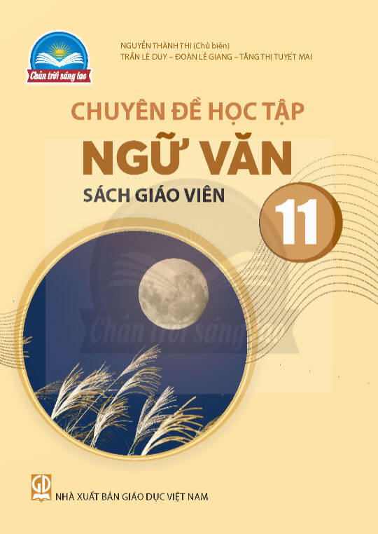 Sách giáo viên Ngữ Văn 11 - Chuyên Đề Chân Trời Sáng Tạo