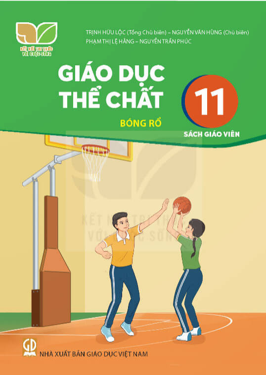 Sách giáo viên Giáo dục thể chất 11 - Bóng rổ Kết nối tri thức với cuộc sống