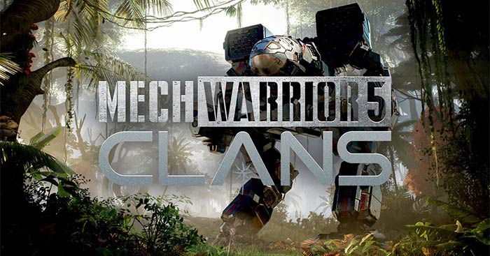 MechWarrior 5: ClansGame đại chiến robot quy mô khủng