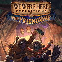 We Were Here Expeditions: The FriendShip