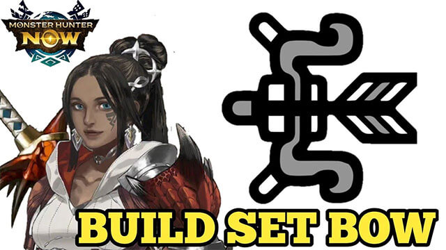 Build set cung tên tốt nhất Monster Hunter Now