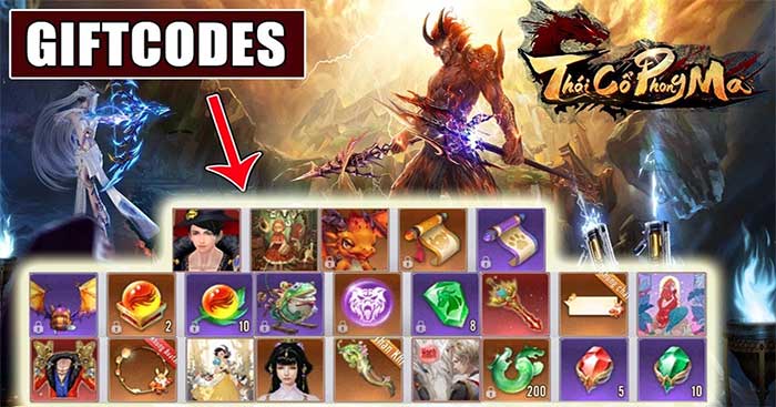  Thái Cổ Phong Ma tặng người chơi nhiều mã quà tặng chất lượng