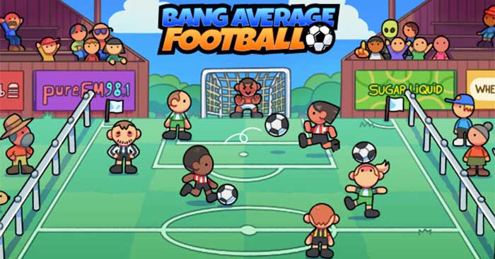 Trải nghiệm cảm giác hồi hộp của các trận cầu sôi động trong Bang Average Football